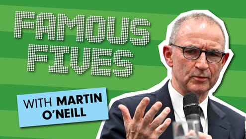 Famous Fives: Martin O'Neill