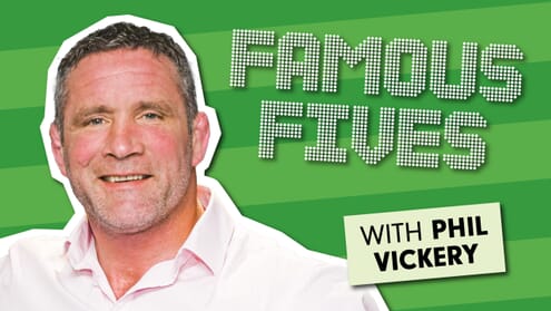 Famous Fives: Phil Vickery
